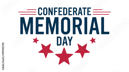  Confederate Memorial Day text design with bold blue typography, red decorative lines and stars, symbolizing historical U.S. observance honoring Confederate soldiers, remembrance, heritage, and commem