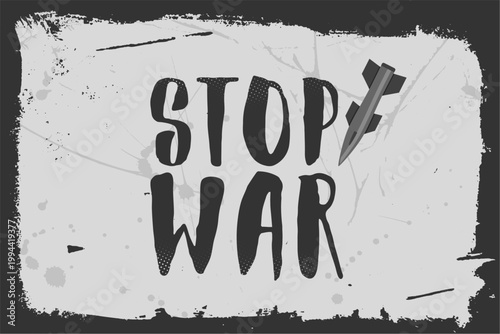 anti war social protest grunge background with stop war text