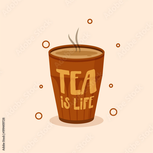 indian hot masala kullad tea cup background with tea is life quote