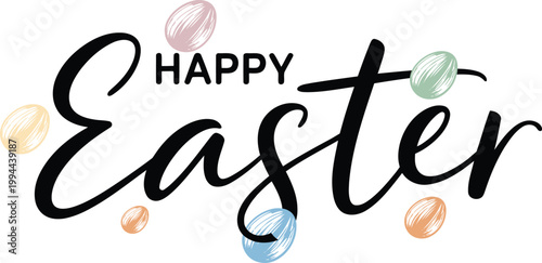 Happy Easter Typography with Colorful Pastel Eggs Hand Lettering Greeting Card Vector Illustration Isolated a White background