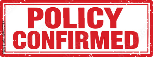 A rectangular red stamp displays the words policy confirmed in bold uppercase letters indicating approval or validation high quality professional detailed