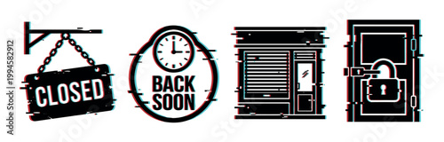 Glitch effect closed business signs and unavailability icons set, including a hanging closed sign, back soon clock, shuttered storefront, and locked door.