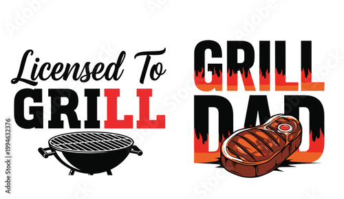 Grill dad and licensed to grill typographic designs for barbecue enthusiasts and fathers design