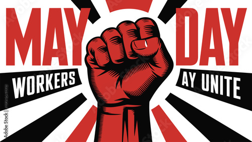 May day poster with red raised fist, bold typography and sunburst background