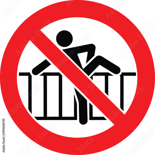No climbing sign with red circle and line through a person climbing a fence Vector Illustration