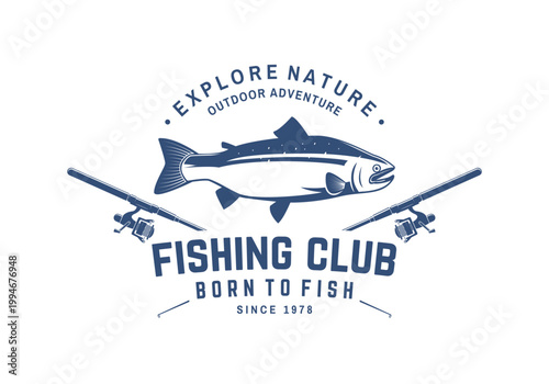 Fishing club badge vector illustration with salmon fish and crossed rods born to fish slogan vintage angler emblem for t shirt print sticker isolated background