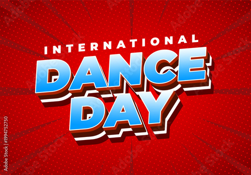 Bold retro pop art text international dance day in blue and white on red halftone burst background.