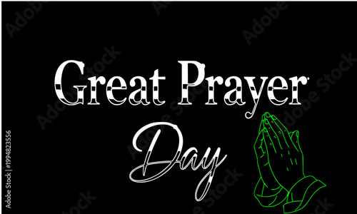 Great Prayer Day celebration banner with glowing praying hands on dark background, featuring elegant typography for religious worship and spiritual faith event design