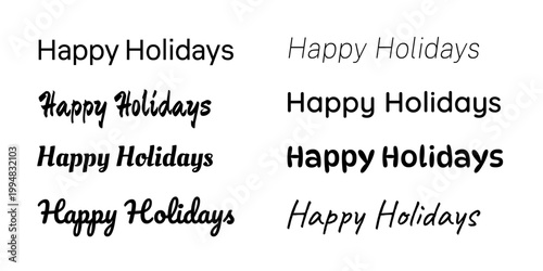 A collection of happy holiday texts in various fonts. Happy holiday texts for holiday descriptions and business needs.