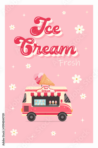 Cute retro poster with pink food track with ice cream  isolated on transparent background. Banner with fast food on on wheels. Street cafe.Catering car. Pink and white van with ice cream. Vector