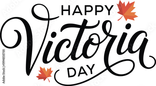 Happy Victoria Day Canadian Holiday Celebration Design with Maple Leaves and Elegant Black Script Calligraphy on White Background