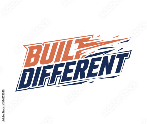 A dynamic graphic displaying the phrase built different in bold layered typography with energetic streaks