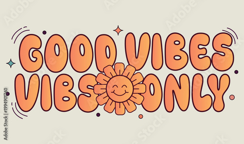 Retro Good Vibes Only Typography with Smiling Sun Illustration, 70s Aesthetic Vector Art