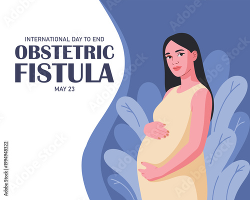 Illustration of pregnant woman, as a banner, poster or template International Day to End Obstetric Fistula.
