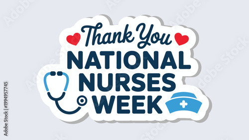 Thank You National Nurses Week Sticker Label with Stethoscope Hearts and Nursing Cap