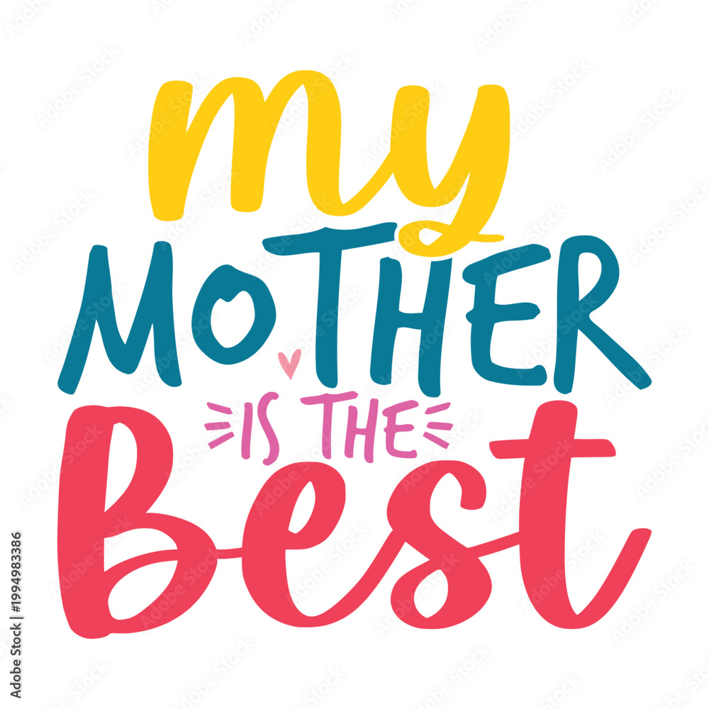 Naklejka premium My Mother Is The Best