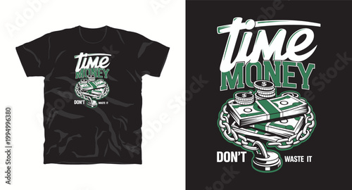 Time is money t-shirt design with cash and chains for professional business theme.