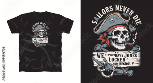 Sailors never die pirate skull with hat and cigar t-shirt design.