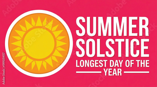 Summer solstice longest day of the year typography poster with bright yellow sun icon on solid hot pink background for seasonal event announcement and fashion marketing illustration.
