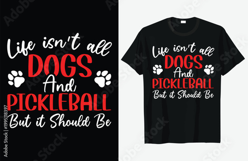 T shirt design featuring dogs pickleball and a playful quote
