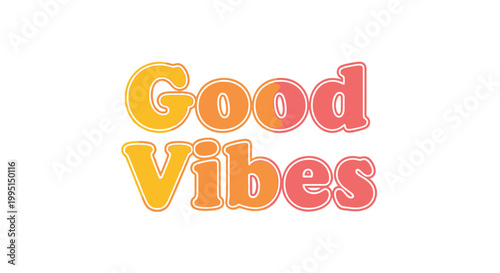 Colorful text displaying good vibes in retro style for positive messaging