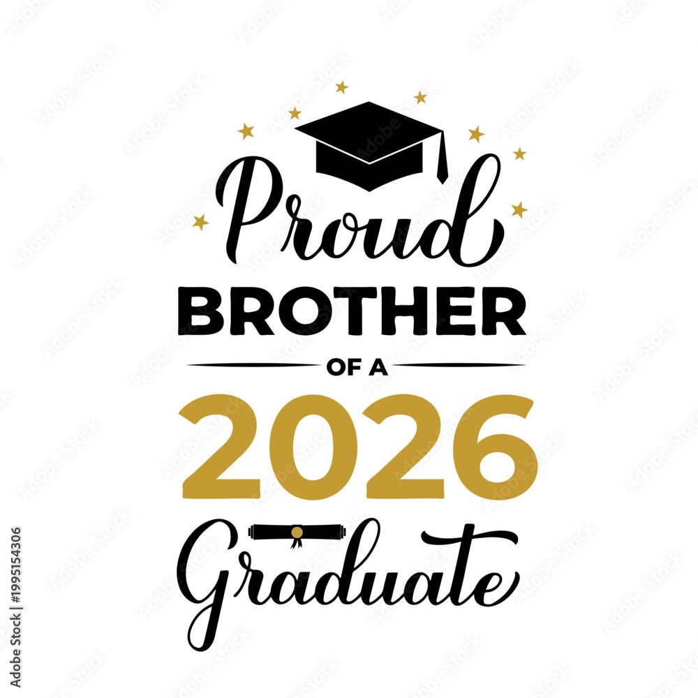 Fototapeta premium Proud brother of a 2026 graduate lettering with graduation cap. Graduation quote typography poster. Vector template for greeting card, banner, sticker, label, shirt, etc.