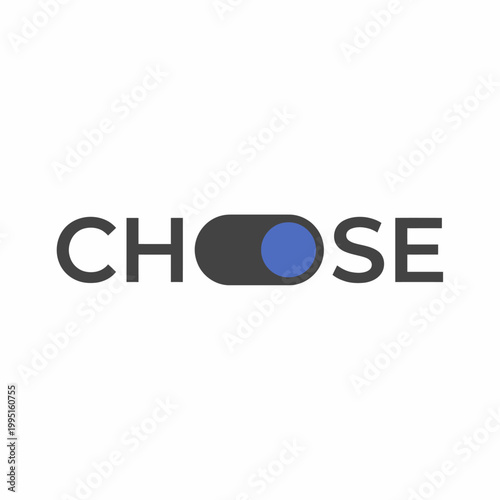CHOOSE typography with a toggle switch element integrated into the letter 'O' representing a choice or decision