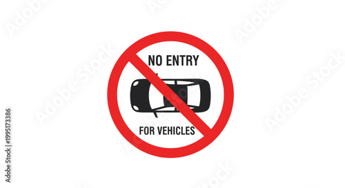 No Entry for Vehicles Signage.