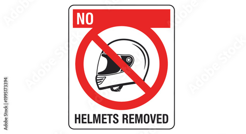 No Helmets Removed Signage Indicating Safety Regulations.