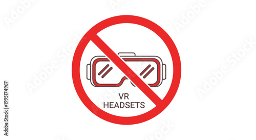 No VR Headsets Allowed Sign Virtual Reality Prohibition.