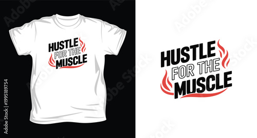 Hustle for the muscle t-shirt and logo design