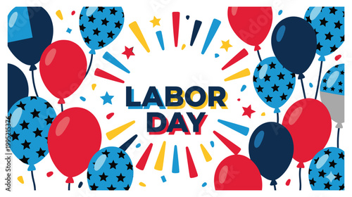 Labor day festive background illustration with colorful balloons and graphic stars.