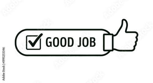 Simple vector graphic illustration of a modern button shape featuring a green checkmark icon next to bold black text stating good job and thumbs up
