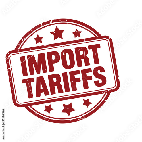 Red Import Tariffs rubber stamp seal with grunge texture for trade policy and economy