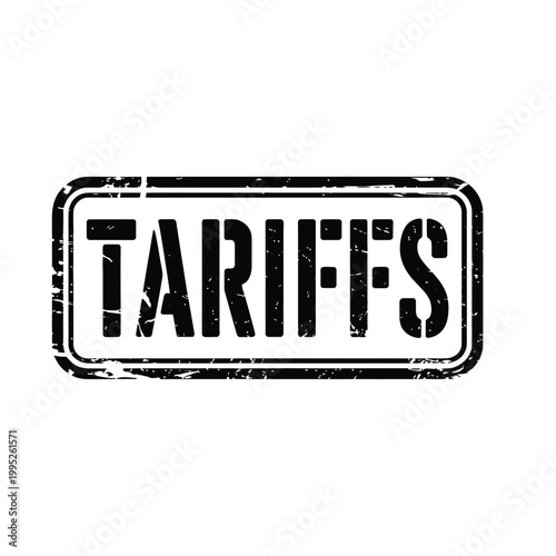 Black grunge tariffs rubber stamp icon for trade policy and economic concepts