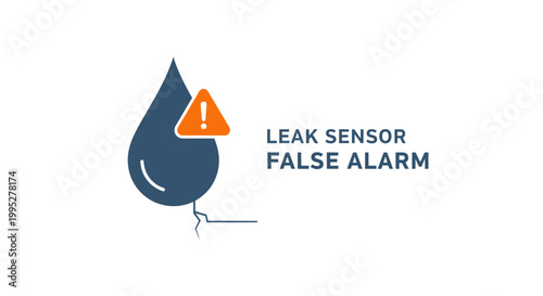 Leak Sensor False Alarm Warning Sign.