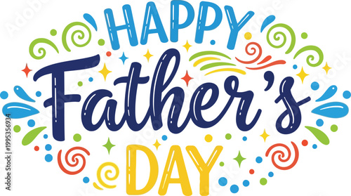 Happy fathers day colorful celebration graphic with confetti