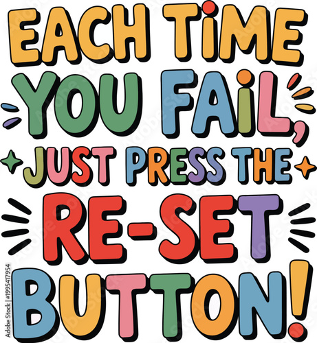 Colorful motivational quote about resilience and restarting after failure text design
