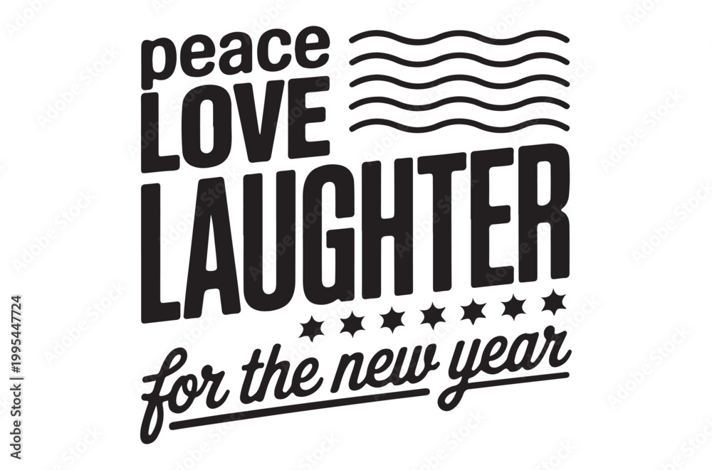 Obraz premium Peace love laughter message with new year wishes in bold typography
