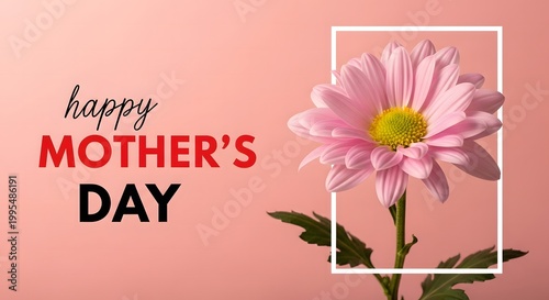 Happy mother's day greeting with beautiful pink flower