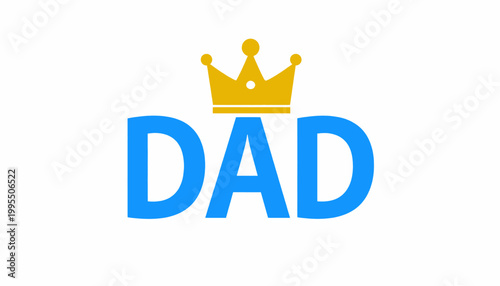 Dad with Crown Typography Father Logo.