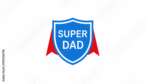 Super Dad Shield Badge Logo Design.