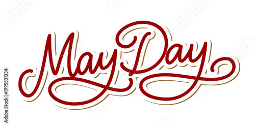 Stylized urban graffiti hand style tag of May Day with flowing red outlines. Street art lettering representing international workers day, solidarity, and social justice.