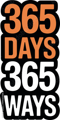 Creative text design showing 365 days and 365 ways concept