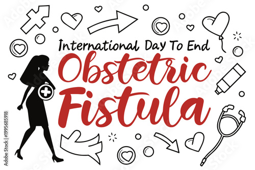 INTERNATIONAL DAY TO END OBSTETRIC FISTULA vector illustration isolated on white background