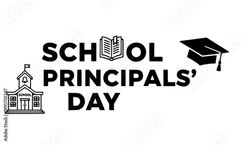  School Principals' Day bold typography logo with graduation cap, open book, and school building icons, black and white education celebration design for banners and greeting cards