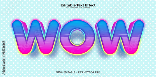 Wow editable text effect in modern trend style