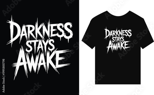 Darkness stays awake sharp text on black background