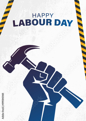 Happy Labour Day Workers Power Poster, Strong Fist Holding Hammer Labour Day Design, Modern Labour Day Vector Workers Solidarity, Industrial Style Labour Day Banner With Hammer