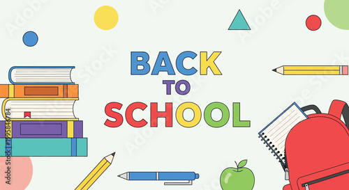 A colorful illustration of school supplies and books for Back to School